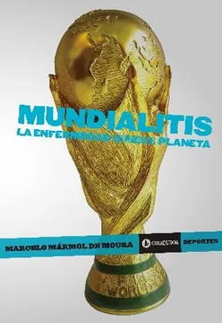MUNDIALITIS. LA ENFERMEDAD MÁS LINDA DEL PLANETA