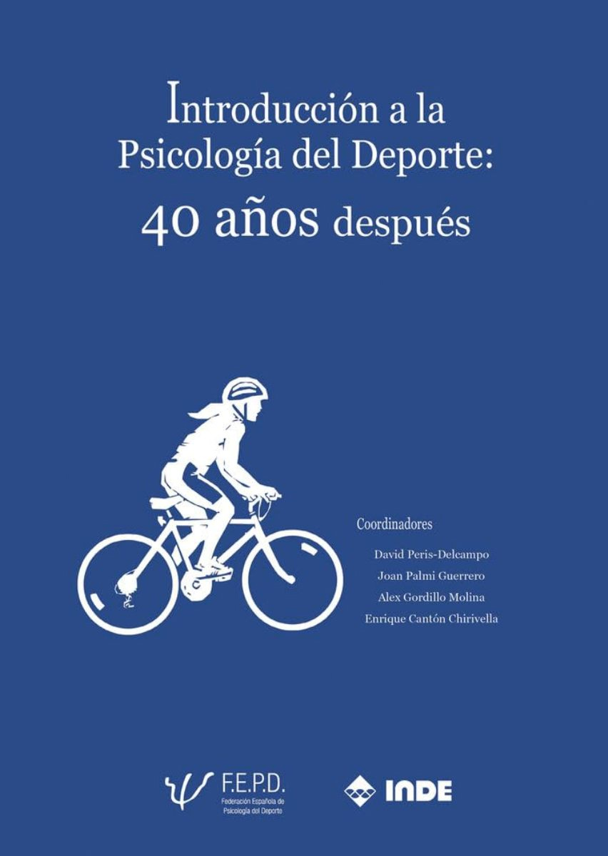 INTRODUCCIÓN A LA PSICOLOGÍA DEL DEPORTE: 40 AÑOS DESPUÉS